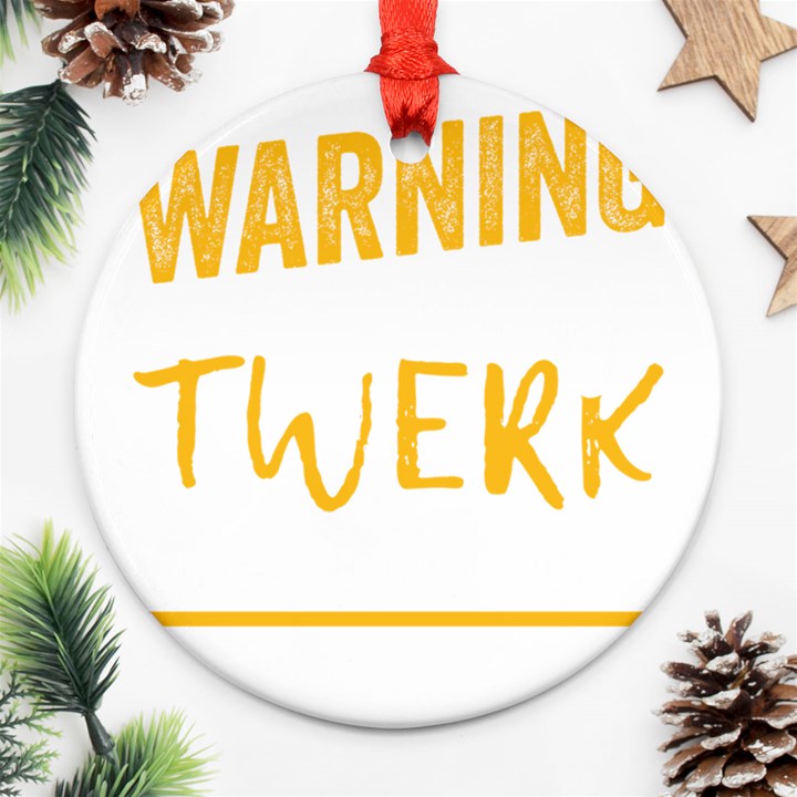 Twerking T-Shirt best dancer lovers & twirken twerken gift | Booty Shake Dance Twerken present | twerkin Shirt twerking tee Round Ornament (Two Sides)