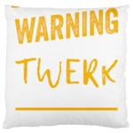 Twerking T-Shirt best dancer lovers & twirken twerken gift | Booty Shake Dance Twerken present | twerkin Shirt twerking tee Large Cushion Case (One Side) Front