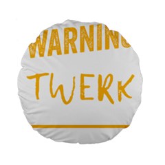 Twerking T-shirt Best Dancer Lovers & Twirken Twerken Gift | Booty Shake Dance Twerken Present | Twerkin Shirt Twerking Tee Standard 15  Premium Round Cushions by reckmeck