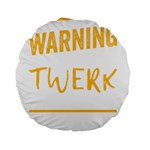 Twerking T-Shirt best dancer lovers & twirken twerken gift | Booty Shake Dance Twerken present | twerkin Shirt twerking tee Standard 15  Premium Flano Round Cushions Front