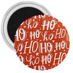 Ho Ho Ho Lettering Seamless Pattern Santa Claus Laugh 3  Magnets by Vaneshart