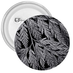 Fern Leaves Foliage Black And White 3  Buttons by Vaneshart