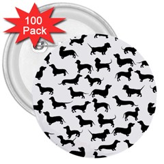 Dachshunds! 3  Buttons (100 Pack) 