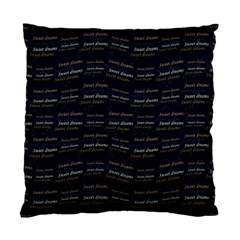 Sweet Dreams Phrase Motif Typographic Pattern Standard Cushion Case (two Sides) by dflcprintsclothing