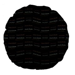 Sweet Dreams Phrase Motif Typographic Pattern Large 18  Premium Flano Round Cushions by dflcprintsclothing