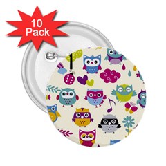 Funny Colorful Owls 2 25  Buttons (10 Pack)  by Vaneshart