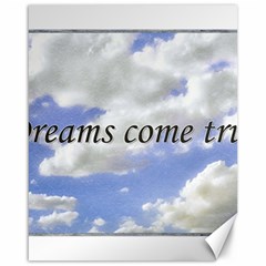 Dreams Come True Inspirational Phrases Background Canvas 16  X 20  by dflcprintsclothing