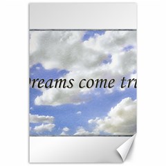 Dreams Come True Inspirational Phrases Background Canvas 24  X 36  by dflcprintsclothing