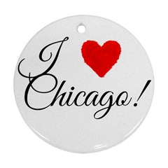 I Heart Chicago  Ornament (round) by FunnyStatementsandSlogans