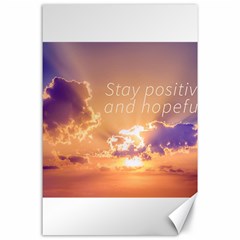 Stay Positive And Hopeful Motivational Background Photo Canvas 24  X 36  by dflcprintsclothing