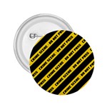 Warning Colors Yellow And Black - Police No Entrance 2 2.25  Buttons Front