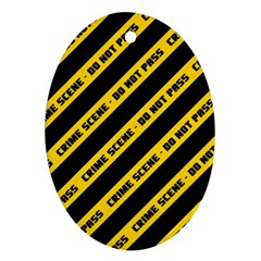 Warning Colors Yellow And Black - Police No Entrance 2 Ornament (oval) by DinzDas