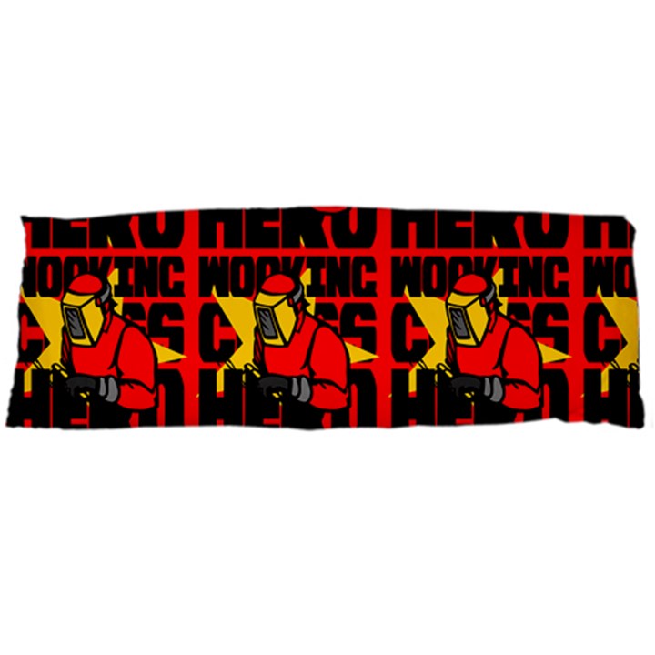 Working Class Hero - Welders And Other Handymen Are True Heroes - Work Body Pillow Case (Dakimakura)