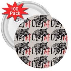 Lazy Af Panther - Lazy Fool Leopard 3  Buttons (100 Pack)  by DinzDas