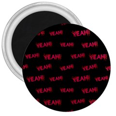 Yeah Word Motif Print Pattern 3  Magnets by dflcprintsclothing