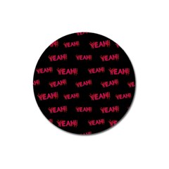 Yeah Word Motif Print Pattern Magnet 3  (round) by dflcprintsclothing