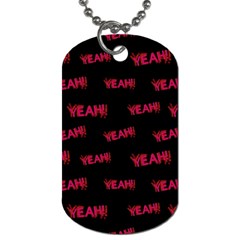 Yeah Word Motif Print Pattern Dog Tag (one Side) by dflcprintsclothing