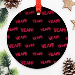 Yeah Word Motif Print Pattern Round Ornament (two Sides)