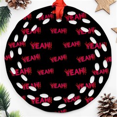 Yeah Word Motif Print Pattern Round Filigree Ornament (two Sides) by dflcprintsclothing