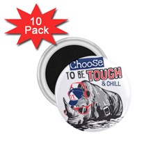 Choose To Be Tough & Chill 1 75  Magnets (10 Pack) 