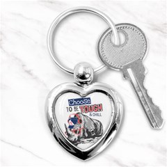 Choose To Be Tough & Chill Key Chain (heart)