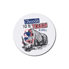 Choose To Be Tough & Chill Rubber Coaster (round) 