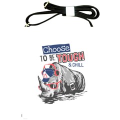 Choose To Be Tough & Chill Shoulder Sling Bag