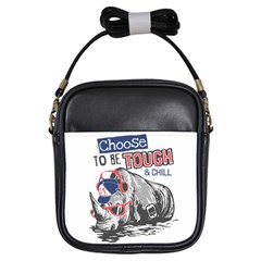 Choose To Be Tough & Chill Girls Sling Bag by Bigfootshirtshop