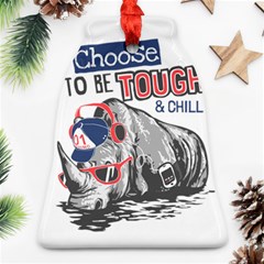 Choose To Be Tough & Chill Bell Ornament (two Sides)