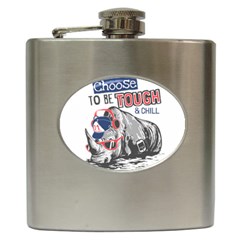 Choose To Be Tough & Chill Hip Flask (6 Oz) by Bigfootshirtshop