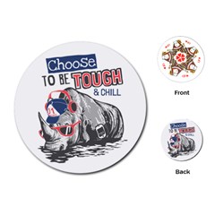 Choose To Be Tough & Chill Playing Cards Single Design (round) by Bigfootshirtshop