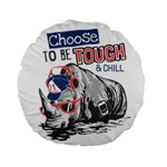 Choose To Be Tough & Chill Standard 15  Premium Round Cushions Back