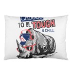 Choose To Be Tough & Chill Pillow Case (Two Sides) Front