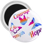 Strength Courage Hope Butterflies 3  Magnets Front