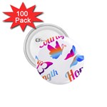 Strength Courage Hope Butterflies 1.75  Buttons (100 pack)  Front