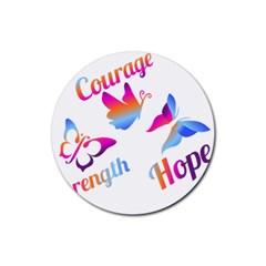 Strength Courage Hope Butterflies Rubber Coaster (round) 