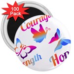 Strength Courage Hope Butterflies 3  Magnets (100 pack) Front