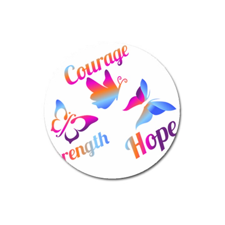 Strength Courage Hope Butterflies Magnet 3  (Round)