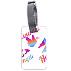 Strength Courage Hope Butterflies Luggage Tag (two Sides) by CHeartDesigns