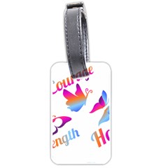 Strength Courage Hope Butterflies Luggage Tag (one Side) by CHeartDesigns