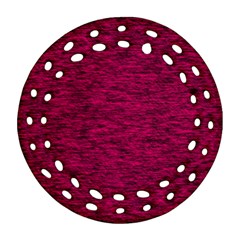 Fuschia Pink Texture Round Filigree Ornament (two Sides) by SpinnyChairDesigns