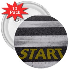 Asphalt Begin Bright Expectation 3  Buttons (10 Pack)  by HermanTelo