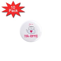 Your Tea-riffic 1  Mini Magnet (10 Pack) 