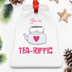 Your Tea-riffic Ornament (Bell) Front