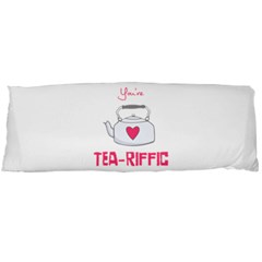 Your Tea-riffic Body Pillow Case (dakimakura)