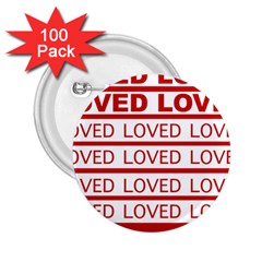 Loved 2 25  Buttons (100 Pack)  by NoHang