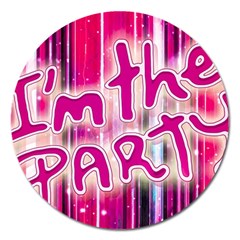 Party Concept Typographic Design Magnet 5  (round) by dflcprintsclothing