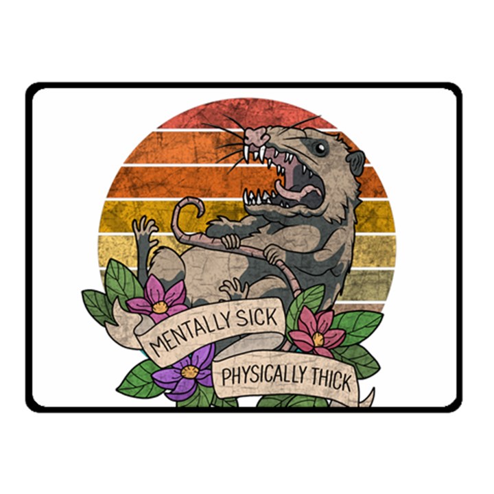 Possum - Mentally Sick Physically Thick Fleece Blanket (Small)