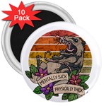 Possum - Mentally Sick Physically Thick 3  Magnets (10 pack)  Front