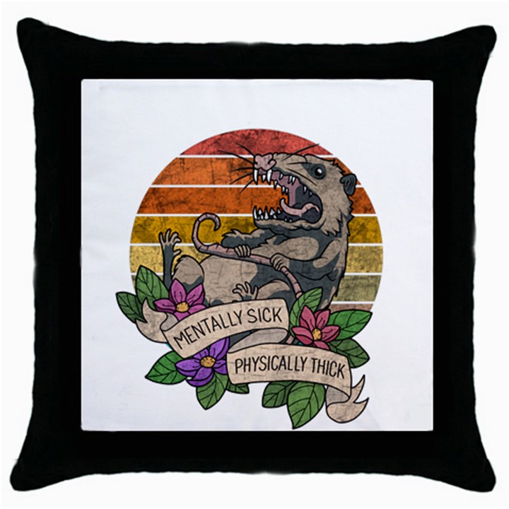 Possum - Mentally Sick Physically Thick Throw Pillow Case (Black)